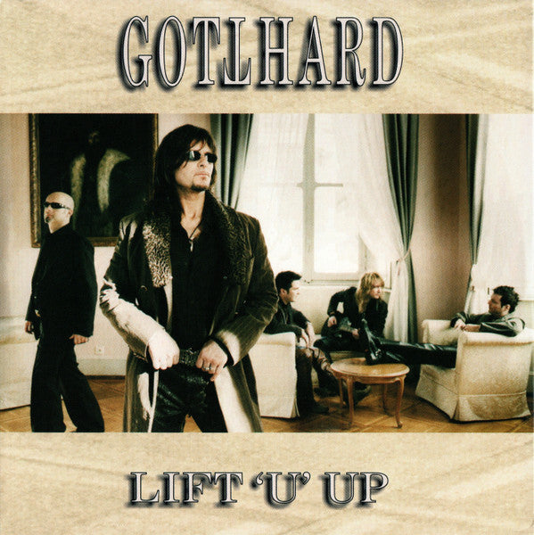 GOTTHARD - LIFT 'U' UP