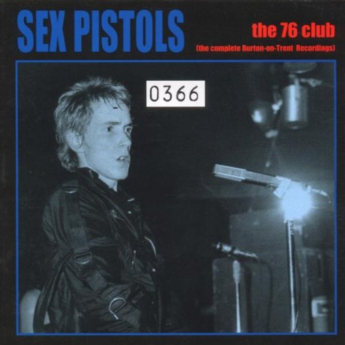 SEX PISTOLS - 76 CLUB: COMP BURTON-ON-TRENT
