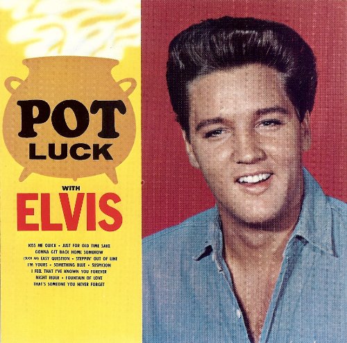 PRESLEY, ELVIS - POT LUCK WITH ELVIS (REMASTERED)