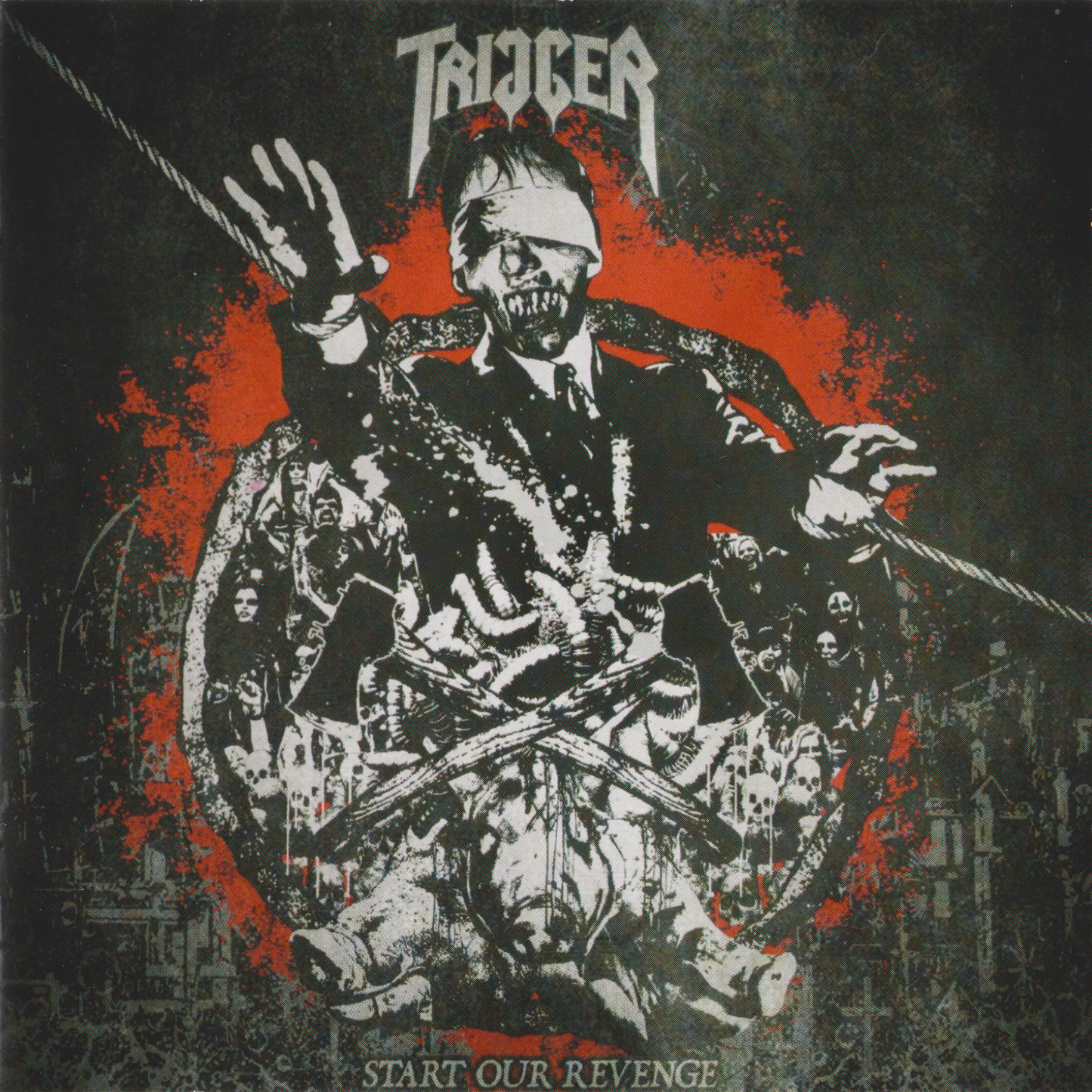 TRIGGER - START OUR REVENGE