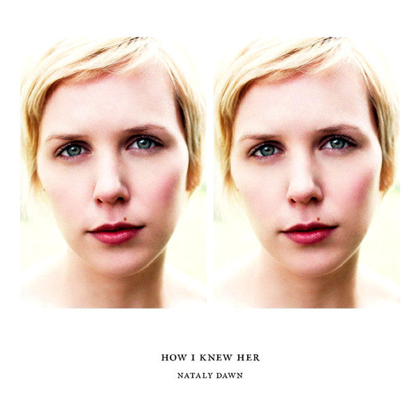DAWN, NATALY - HOW I KNEW HER