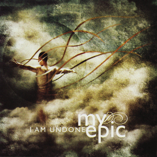 MY EPIC - I AM UNDONE
