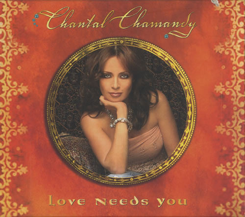 CHAMANDY, CHANTAL - LOVE NEEDS YOU