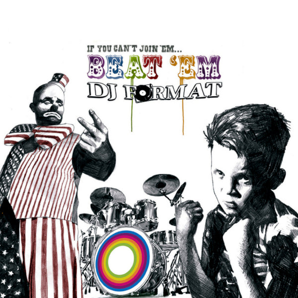 DJ FORMAT - IF YOU CAN'T JOIN 'EM...BEAT 'EM