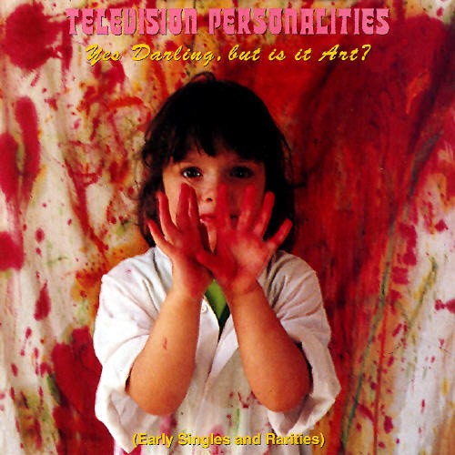 TELEVISION PERSONALITIES - YES, DARLING, BUT IS IT ART?