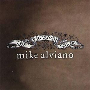 ALVIANO, MIKE - VAGABOND SONGS