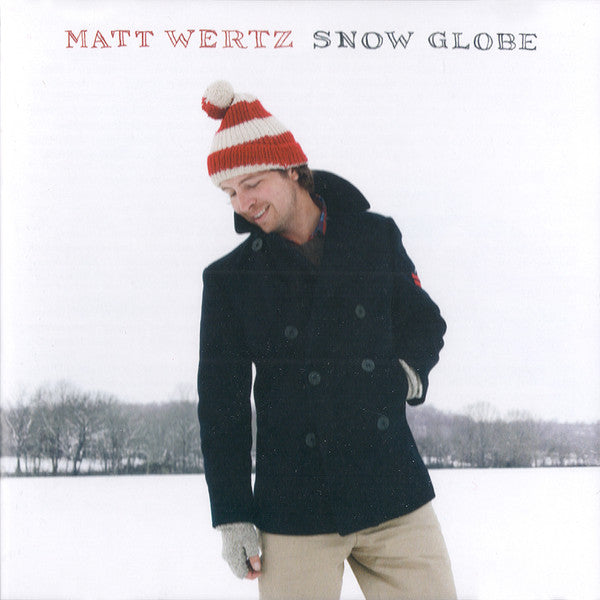 WERTZ, MATT - SNOW GLOBE