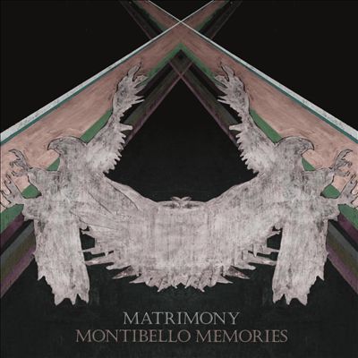 MATRIMONY - MONTIBELLO MEMORIES
