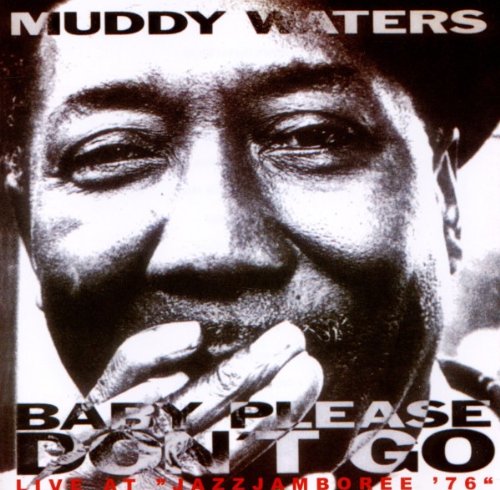 WATERS, MUDDY - BABY PLEASE DON'T GO
