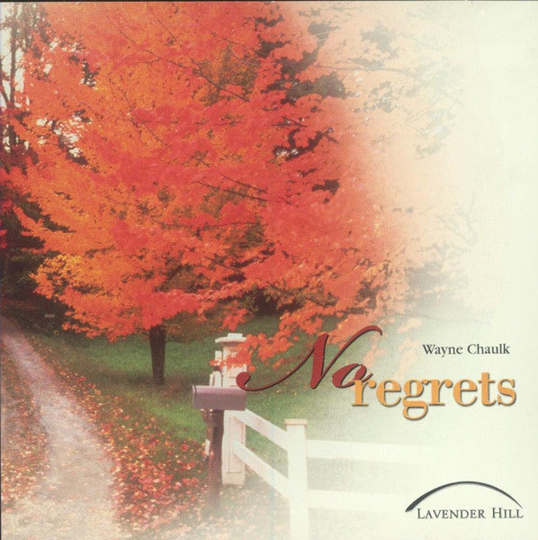 CHAULK, WAYNE - NO REGRETS