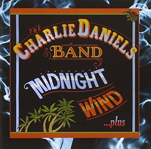 DANIELS, CHARLIE BAND - MIDNIGHT WIND...PLUS