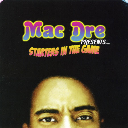 MAC DRE - STARTERS IN THE GAME