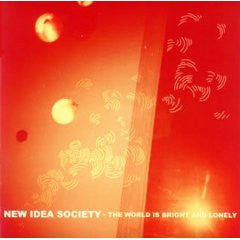 NEW IDEA SOCIETY - WORLD IS BRIGHT AND LONELY