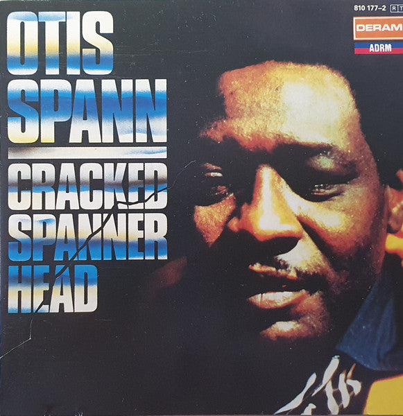 SPANN, OTIS - BLUES OF/CRACKED SPANNER HEAD