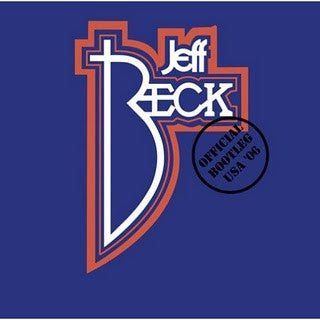 BECK, JEFF - OFFICIAL BOOTLEG USA '06