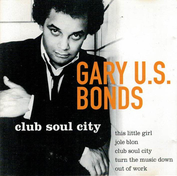 BONDS, GARY U.S. - CLUB SOUL CITY