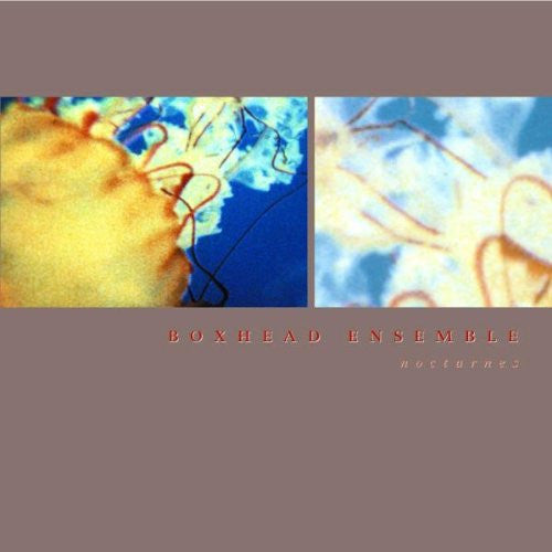 BOXHEAD ENSEMBLE - NOCTURNES