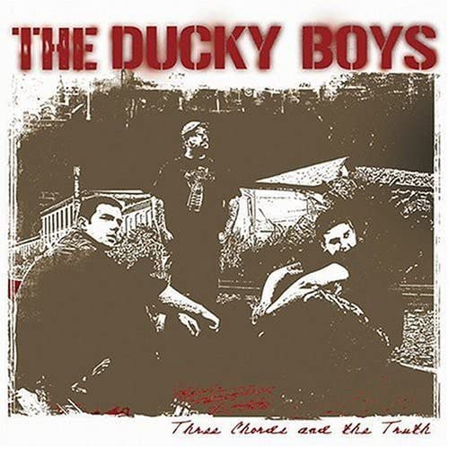 DUCKY BOYS - THREE CHORDS & THE TRUTH