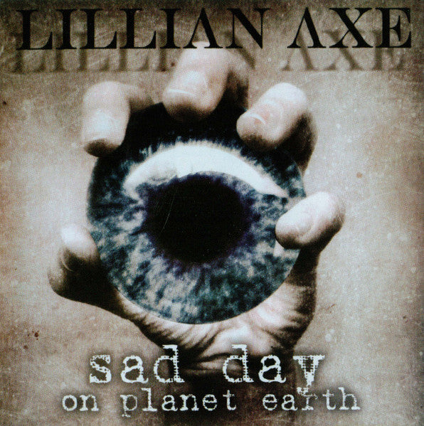 LILLIAN AXE - SAD DAY ON PLANET EARTH