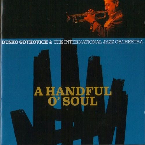 GOYKOVICH, DUSKO - A HANFUL O SOUL