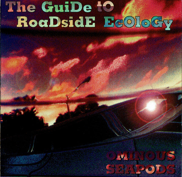 OMINOUS SEAPODS - GUIDE TO ROADSIDE ECOLOGY