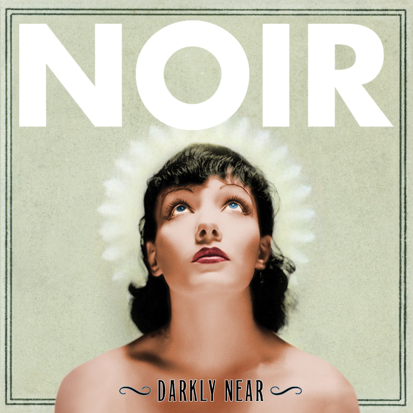 NOIR - DARKLY NEAR