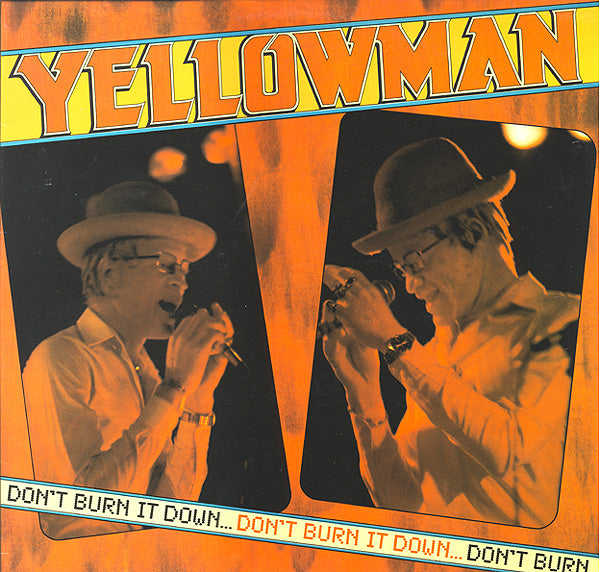 YELLOWMAN - DON'T BURN IT DOWN