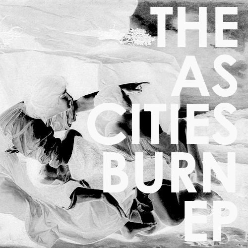 AS CITIES BURN - EP