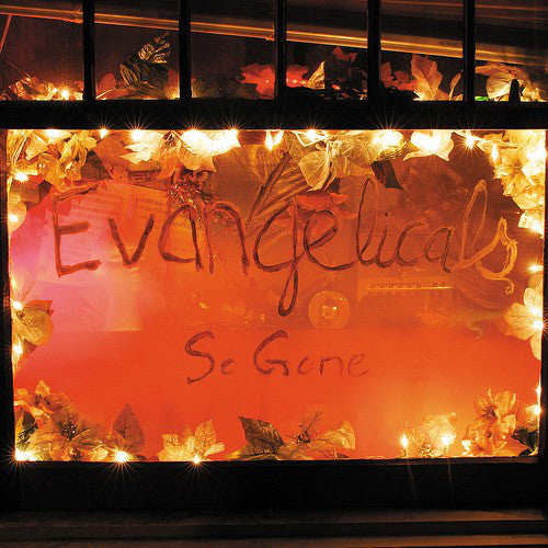 EVANGELICALS - SO GONE