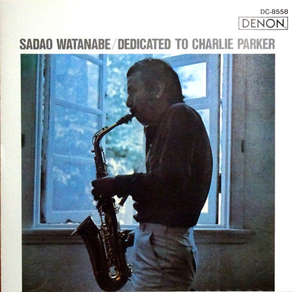WATANABE, SADAO - DEDICATED TO CHARLIE PARKER