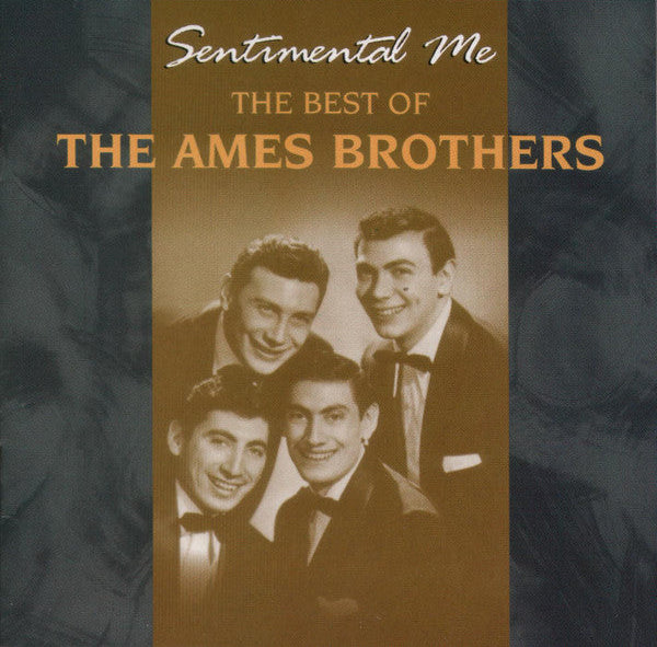 AMES BROTHERS - SENTIMENTAL ME: THE BEST OF THE AMES BRO