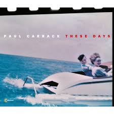 CARRACK, PAUL (MIKE & THE MECHANICS) - THESE DAYS