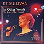 SULLIVAN, K.T. - IN OTHER WORDS-SONGS OF BAR HOWAR