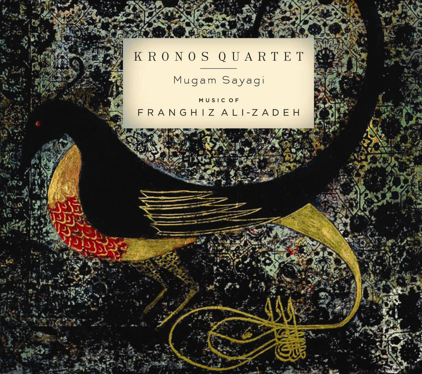 KRONOS QUARTET - MUGAM SAYAGI