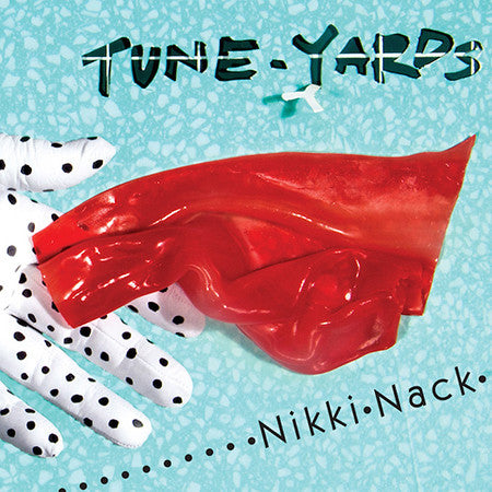 TUNE-YARDS - NIKKI-NACK