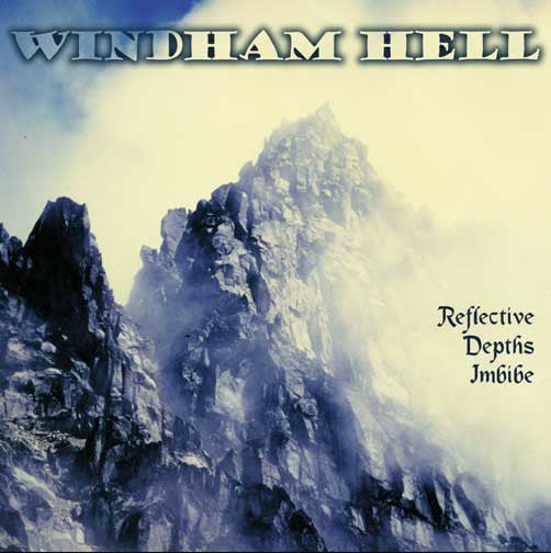 WINDHAM HELL - REFLECTIVE DEPTHS IMBIBE