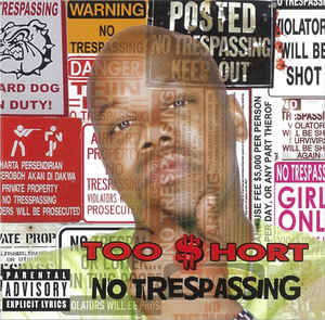 TOO $HORT - NO TRESPASSING