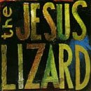 JESUS LIZARD - LASH (1+ TRACKS)