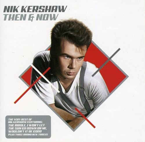 KERSHAW, NIK - THEN & NOW: VERY BEST OF