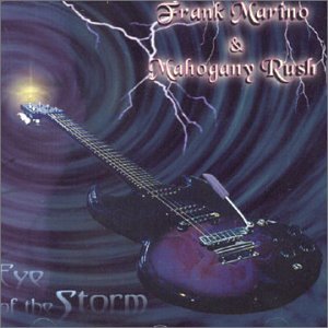 MARINO, FRANK & MAHOGANY RUSH - EYE OF THE STORM