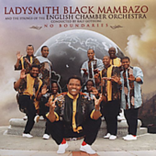 LADYSMITH BLACK MAMBAZO - NO BOUNDARIES (SOUTH AFRICA)
