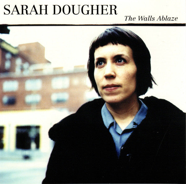 DOUGHER, SARAH - WALLS ABLAZE