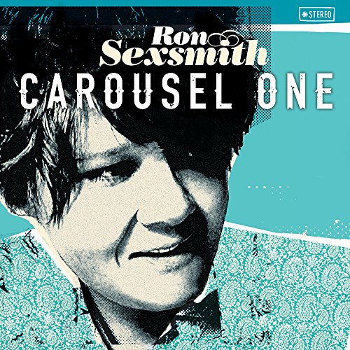RON SEXSMITH - CAROUSEL ONE