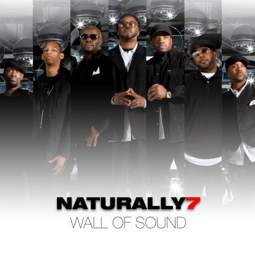 NATURALLY 7 - WALL OF SOUND