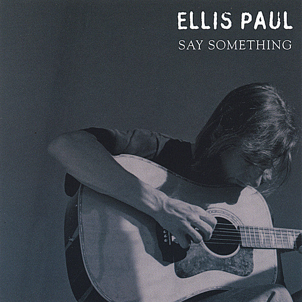 ELLIS, PAUL - SAY SOMETHING