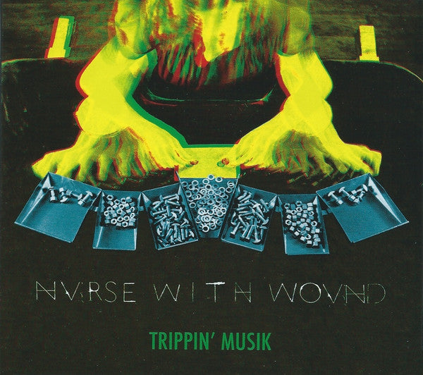 NURSE WITH WOUND - TRIPPIN MUSIK