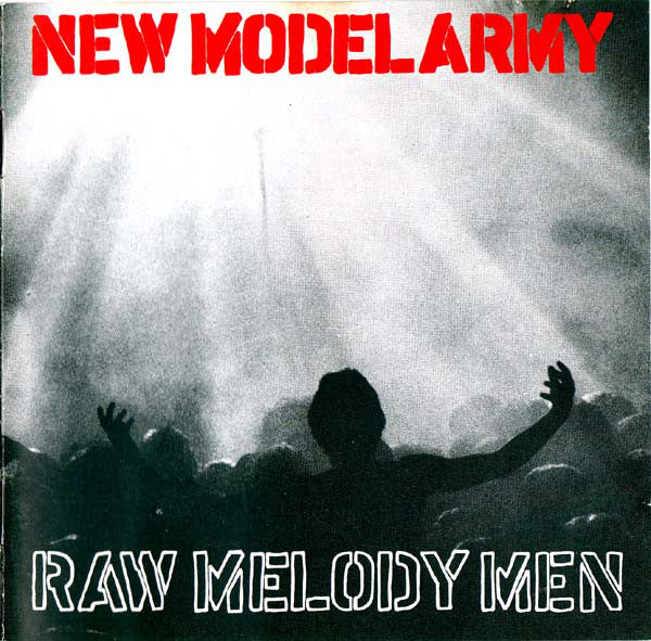 NEW MODEL ARMY - RAW MELODY MEN
