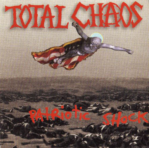 TOTAL CHAOS - PATRIOTIC SHOCK