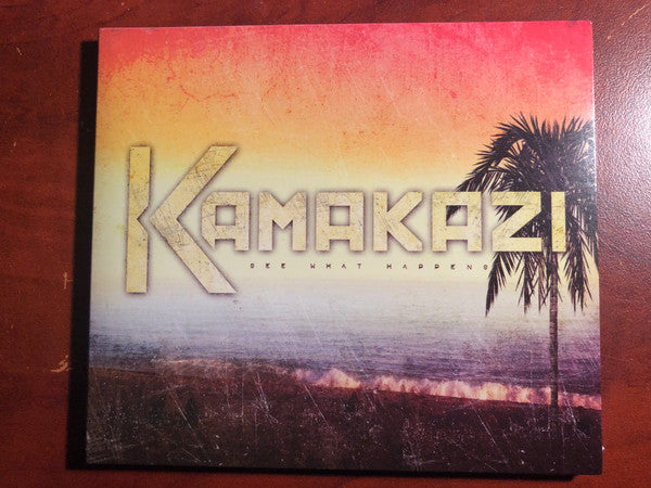 KAMAKAZI - SEE WHAT HAPPENS