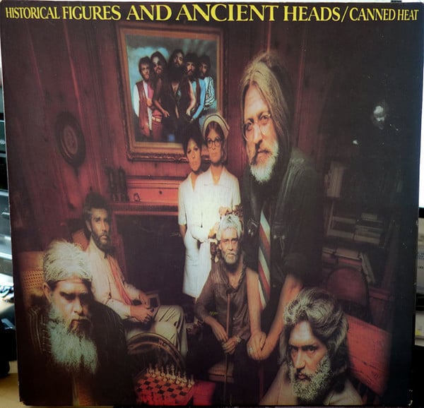 CANNED HEAT - HISTORICAL FIGURES & ANCIENT...